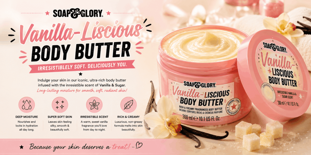 Soap & Glory Vanilla-Liscious Body Butter jar surrounded by vanilla pods, flowers, and sugar, highlighting rich moisture and soft skin.