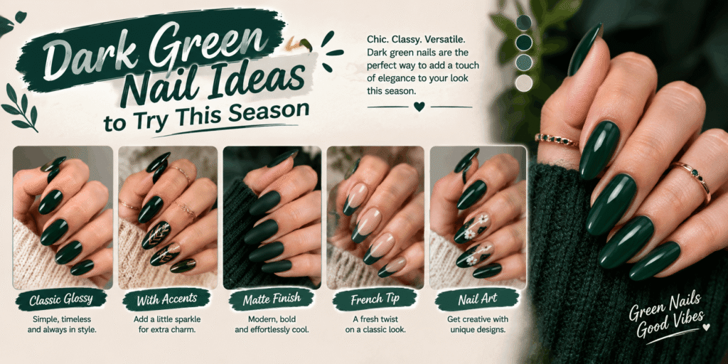 Dark green nail ideas featuring glossy, matte, French tip, accent, and artistic manicure styles